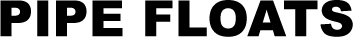 PIPE FLOATS